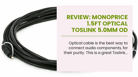 Review: Monoprice 1.5ft Optical Toslink 5.0mm OD Audio Cable