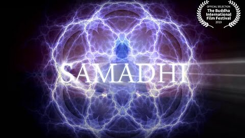 Samadhi Movie, 2017 - Part 1 - "Maya, the Illusion of the Self"