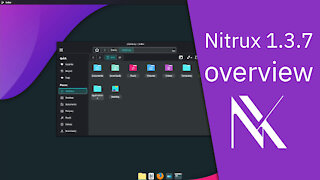 Nitrux 1.3.7 overview | — #YourNextOS — A Linux for Everyone
