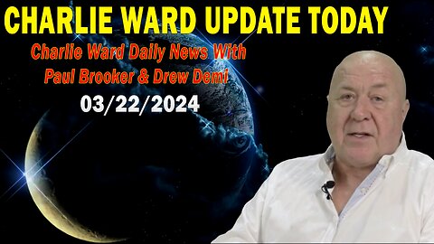 Charlie Ward Update Today Mar 22: "Charlie Ward Daily News With Paul Brooker & Drew Demi"