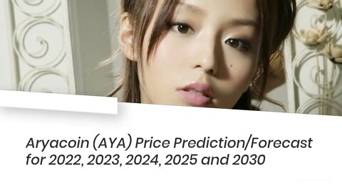 Aryacoin Price Prediction 2022, 2025, 2030 AYA Price Forecast Cryptocurrency Price Prediction