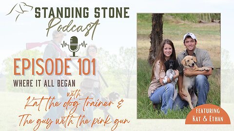 Welcome To The Standing Stone Podcast with Ethan & Kat - Episode 101
