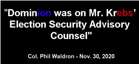 Col Waldron - Dominion Was On Mr. Krebs' Advisory Counsel