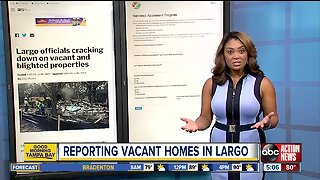 Largo officials cracking down on vacant and blighted properties
