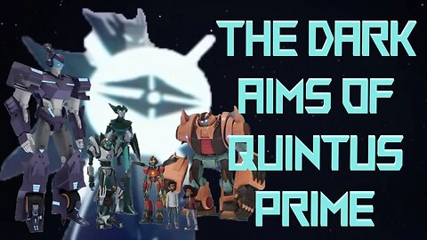 A Dark Quintus Prime Theory - Transformers EarthSpark - Five Mechanical Faces With an Organic Core
