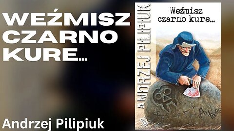 Weźmisz czarno kure..., Cykl: Oblicza Wędrowycza (tom 3) - Andrzej Pilipiuk