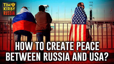 How to Create Peace between Russia and the USA?