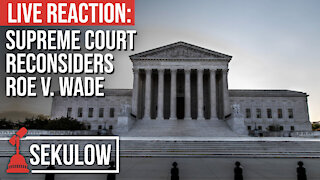 LIVE REACTION: Supreme Court Reconsiders Roe v. Wade