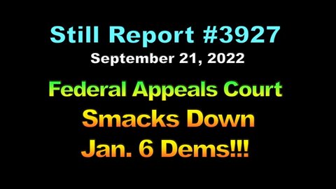 Federal Appeals Court Smacks Down Jan. 6 Dems, 3927