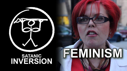 The Satanic Inversion of Feminism | Feminism Leads to Emptiness and Unfulfillment