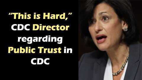 "This is hard," CDC Director responds to question regarding public losing trust in CDC