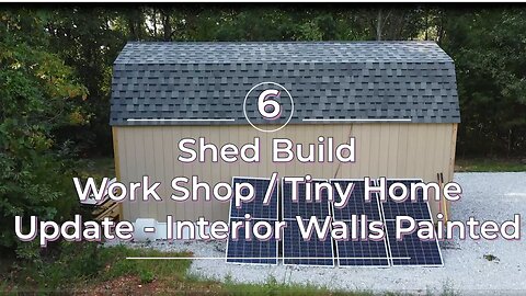 Tiny Home / Shop Build - Update 6 (Interior Walls Painted)