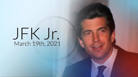 March 19th, 2021 -- JFK Jr. - A closer look