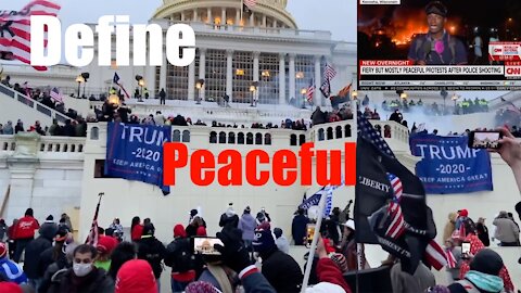 Comparison: Capitol Hill to BLM/Antifa- -- Let's Define Largely Peaceful Protests