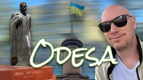 Odesa Ukraine: A Brief Glimpse with an Englishman while War Rages to the East