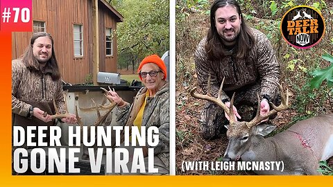 #70: HANDLING HUNTING BACKLASH ON SOCIAL MEDIA with @LeighMcnasty | Deer Talk Now Podcast