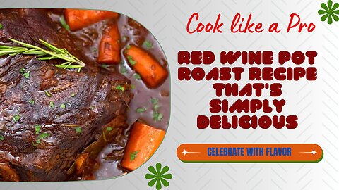 Red Wine + Pot Roast = Epic Combination? Let's Find Out!