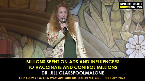 Billions Spent on Ads & Influencers to Vaccinate & Control Millions -Dr. Jill Malone | BLN4
