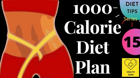 1000 Calorie Diet Plan - How To Eat 1000 Calories a Day Meal Plan | Health Zone