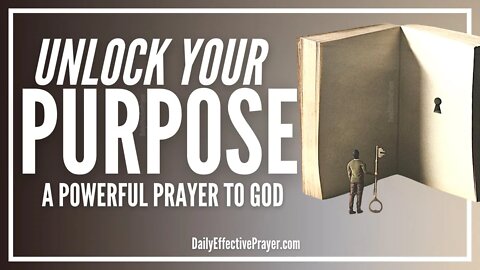 An Empowering Daily Prayer To God About Your Purpose In Life