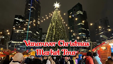 Vancouver Christmas Market Tour 2022