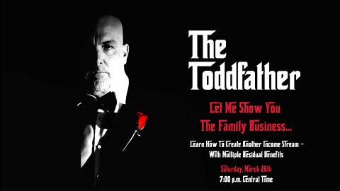 The Toddfather - Let Me Show You The Family Business