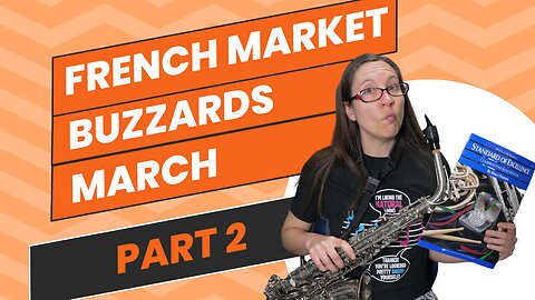 French Market Buzzards March Part 2 | Standard Of Excellence Book 2 | Practice Alto Sax With Me