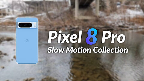 Pixel 8 Pro Slow Motion Collection