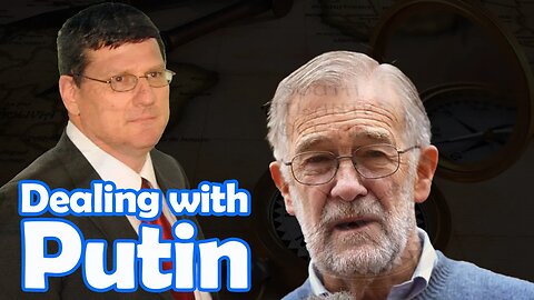 How to deal with Putin | Scott Ritter & Ray McGovern