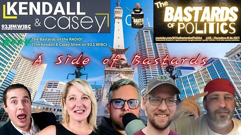 #004 | "The Bastards on the RADIO! (The Kendall & Casey Show on 93.1 WIBC)" | A Side of Bastards!