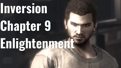 Inversion Chapter 9: Enlightenment Full Game No Commentary HD 4K