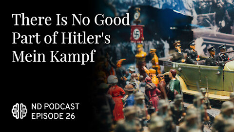 There Is No Good Part of Hitler's Mein Kampf