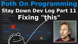 Stay Down Dev Log - Part 11 - Understanding "this" In Destructured Functions
