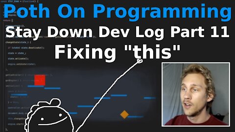 Stay Down Dev Log - Part 11 - Understanding "this" In Destructured Functions