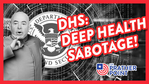 DHS-DEEP HEALTH SABOTAGE!