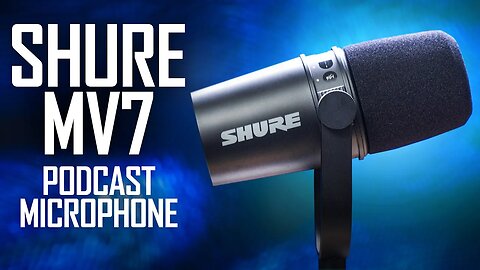 Shure MV7 USB & XLR Microphone Review