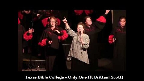 Texas Bible College - Only One (ft Brittani Scott)