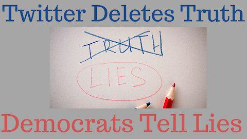 Democrats Wrap Up Their Effort To Convict, and Twitter Deletes The Truth