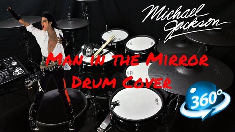 Michael Jackson - Man in the Mirror - Drum Cover - (360 - 4K - VR)