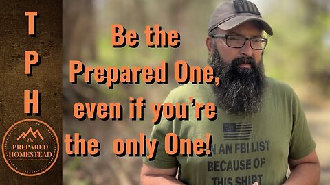 Be the Prepared One, even if you’re the only One!