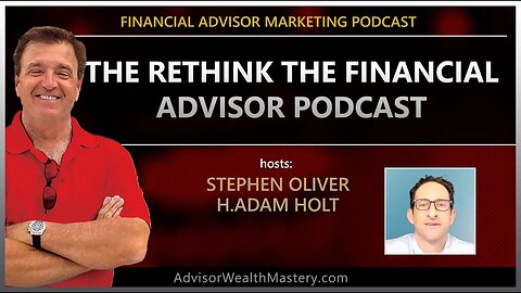 The Rethink the Financial Advisor Podcast