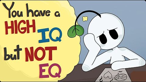 6 Signs You have a HIGH IQ, But Not EQ