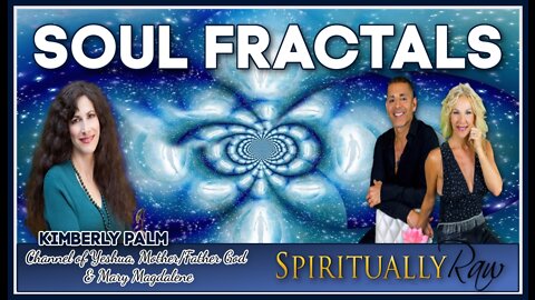 SOUL FRACTALS, Over-Soul, New Jerusalem, Quantum Leap, Christ & Anti-Christ, Super Powers, & What's To Come in 2022! w/ Kimberly Palm, Spiritual Teacher & Ascension Guide