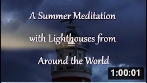16 - A Summer Meditation with Lighthouses from Around the World
