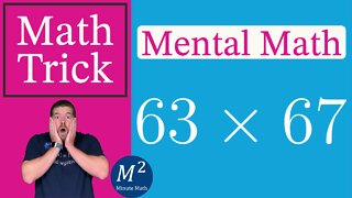 How To Multiply 63x67 in Your Head! Minute Math Tricks - Part 83 #shorts