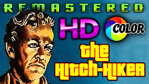 The Hitch Hiker - FREE MOVIE - HD REMASTERED (COLORIZED) - Starring Edmond O'Brien - Film Noir