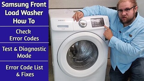 Samsung Front Load Washer Error Codes and Test Mode - How to Troubleshoot a Samsung WF42H* Washer