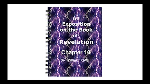 Major NT Works Revelation by William Kelly Chapter 10 Audio Book