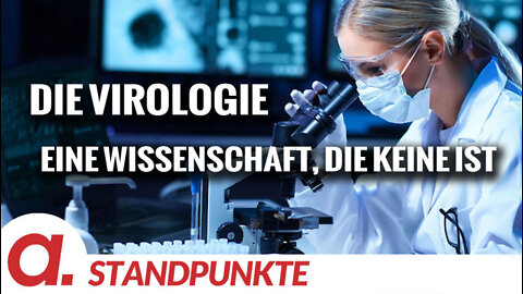 Die Virologie – eine Wissenschaft, die keine ist | Von Bernd Lukoschnik