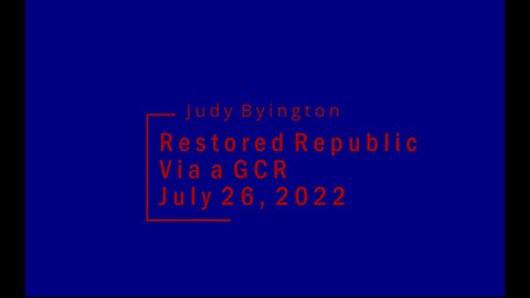 Restored Republic - GCR Update - July 26, 2022